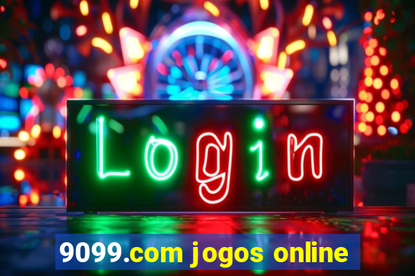 9099.com jogos online